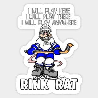 Funny RINK RAT I will Play Here Ice Hockey Sticker